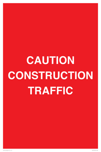 CAUTION CONSTRUCTION TRAFFIC